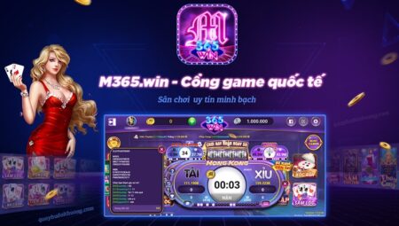 M365 Win – Cổng game bài đổi thưởng quốc tế 2021